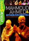 Ahmed Mahmoud, Either Orchestra - Ethiogroove