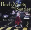 Bayless, John - Bach Meets The Beatles