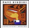 Dave Kikoski - Persistent Dreams