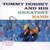 Tommy Dorsey - And His Greatest Band