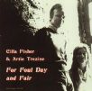 Fisher, Cilla & Artie Tre - For Foul Day And Fair