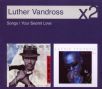 Luther Vandross - Songs/Your Secret Love